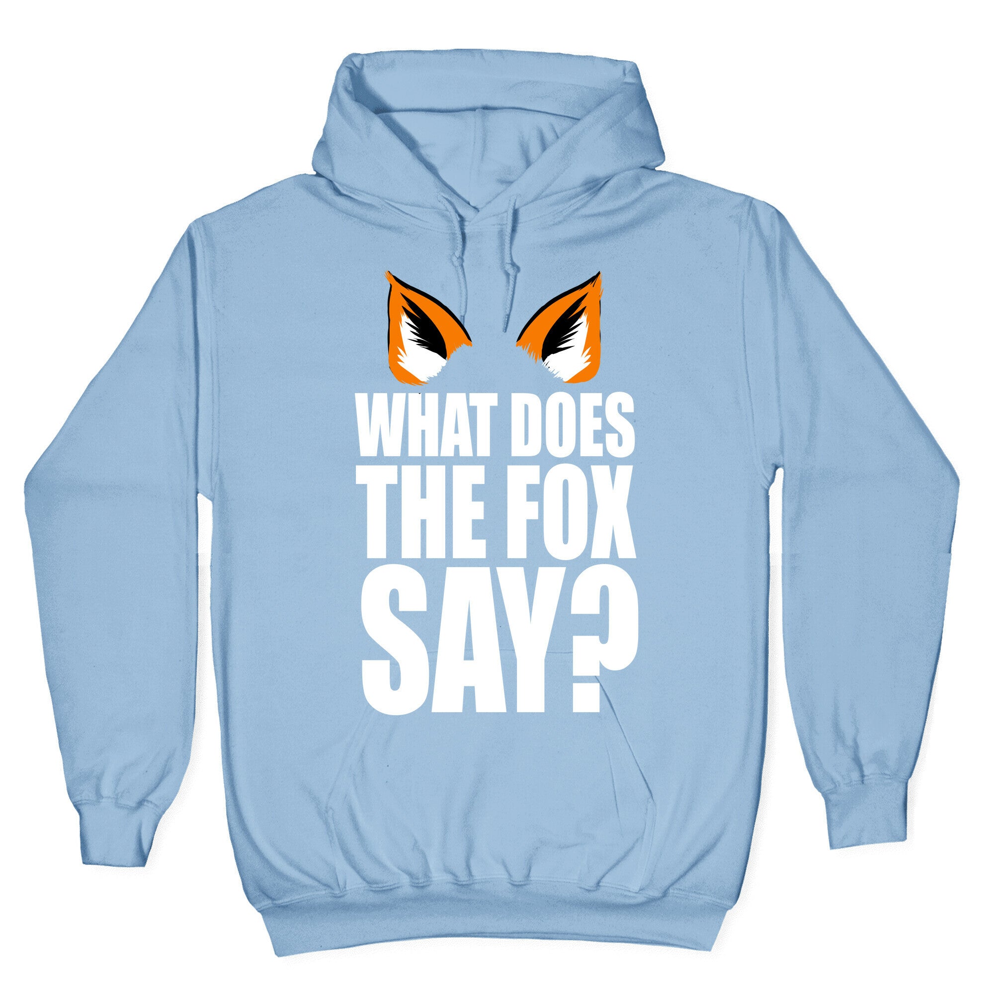 What Does the Fox Say? Hoodie